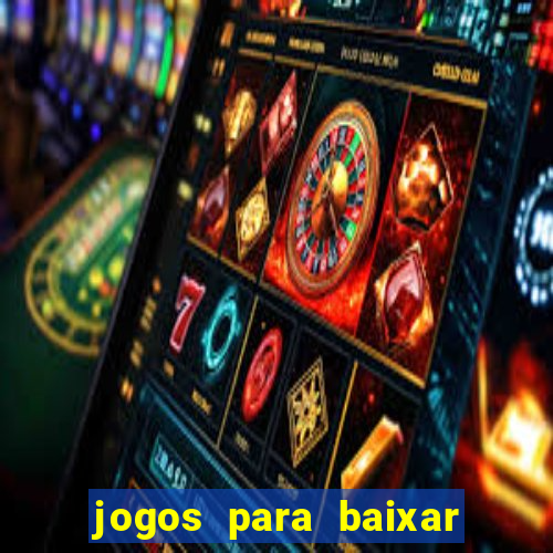 jogos para baixar que ganha dinheiro